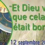 "Et Dieu vit que cela était bon" Samedi 12 septembre