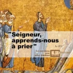 Comment devons-nous prier ?