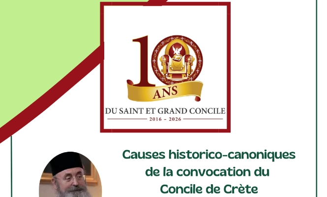 Mgr Grégoire de Péristéri séance d'ouverture A l'occasion du 10e anniversaire du Concile de Crète: "Causes historico-canoniques de la convocation du Concile de Crète"